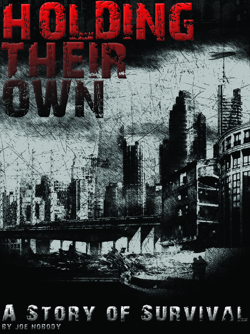 Title details for A Story of Survival by Joe Nobody - Available